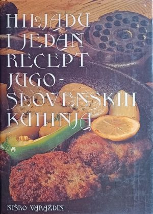 Hiljadu i jedan recept jugoslovenskih kuhinja