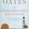 Oates-The Gravediggers Daughter