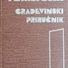 Tehničar: Građevinski priručnik 1