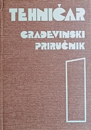 Tehničar: Građevinski priručnik 1