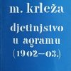 Krleža: Djetinjstvo u Agramu (1902-03)