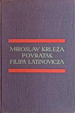 Krleža: Povratak Filipa Latinovicza