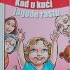 Lovrak: Kad u kući jagode rastu