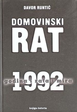 Runtić: Domovinski rat 1992: godina rata i mira