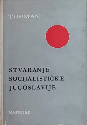 Tuđman-Stvaranje socijalističke Jugoslavije