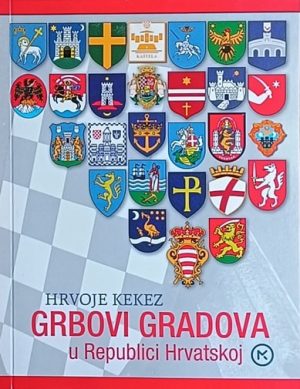 Kekez: Grbovi gradova u Republici Hrvatskoj