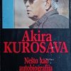 Kurosava-Nešto kao autobiografija