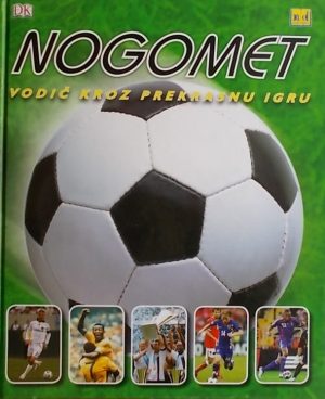 Nogomet-Vodič kroz prekrasnu igru