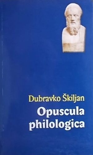 Škiljan-Opuscula philologica