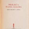 Desnica: Proljeća Ivana Galeba