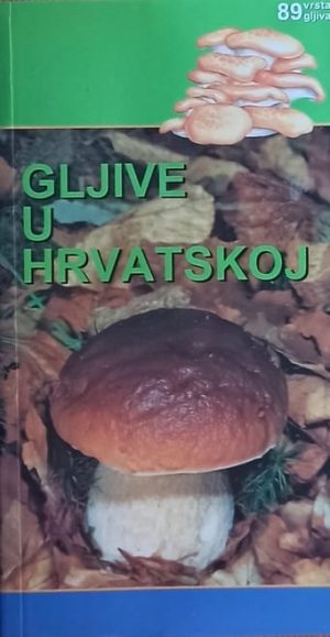 Gljive u Hrvatskoj