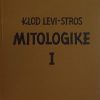 Levi-stros: Mitologike 1