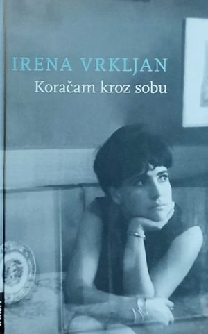 Vrkljan: Koračam kroz sobu