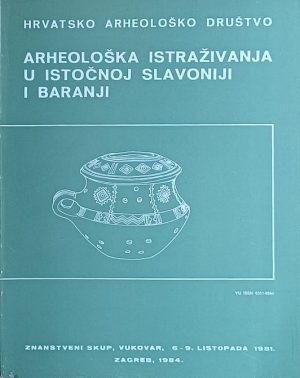 Arheološka istraživanja u istočnoj Slavoniji i Baranji