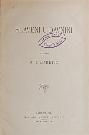 Maretić: Slaveni u davnini