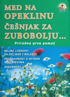 Mars: Med na opeklinu, češnjak na zubobolju