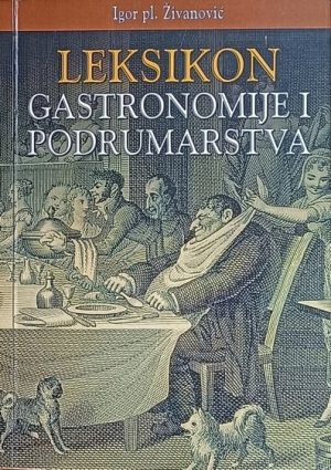 Živanović-Leksikon gastronomije i podrumarstva