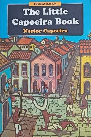 Capoeira: The Little Capoeira Book