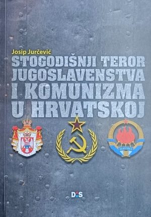 Jurčević: Stogodišnji teror jugoslavenstva i komunizma u Hrvatskoj