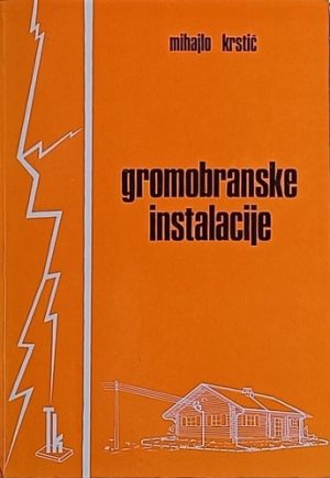 Krstić-Gromobranske instalacije